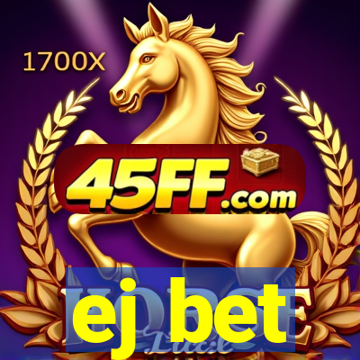 ej bet